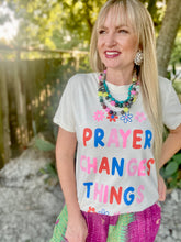 Prayer changes things tee